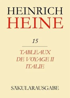 Tableaux de voyage II. Italie / Heinrich Heine Säkularausgabe BAND 15 - Heine, Heinrich