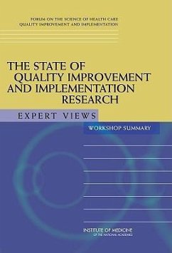 The State of Quality Improvement and Implementation Research - Institute Of Medicine; Board On Health Care Services; Forum on the Science of Health Care Quality Improvement and Implementation