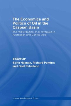 The Economics and Politics of Oil in the Caspian Basin - Najman, Boris / Pomfret, Richard / Raballand, Gaël (eds.)