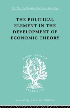 The Political Element in the Development of Economic Theory - Myrdal, Gunnar