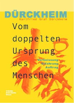 Vom doppelten Ursprung des Menschen - Dürckheim, Karlfried Graf