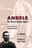 Andele, the Mexican-Kiowa Captive