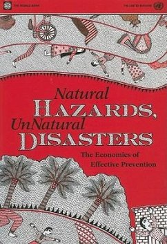 Natural Hazards, Unnatural Disasters: The Economics of Effective Prevention - World Bank; United Nations