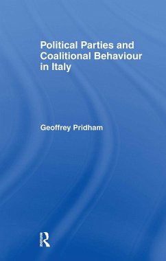 Political Parties and Coalitional Behaviour in Italy - Pridham, Geoffrey