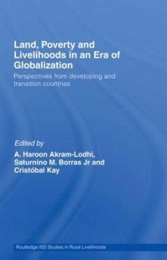 Land, Poverty and Livelihoods in an Era of Globalization - Akram-Lodhi, A Haroon; Borras, Saturnino M; Kay, Cristóbal