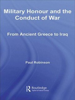 Military Honour and the Conduct of War - Robinson, Paul