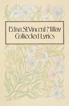 COLLECTED LYRICS OF - Millay, Edna St. Vincent