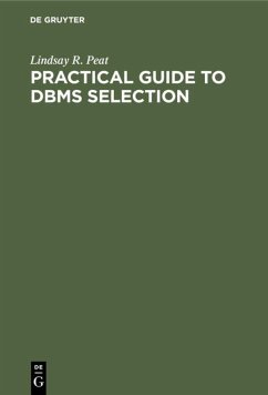 Practical Guide to DBMS Selection - Peat, Lindsay R.