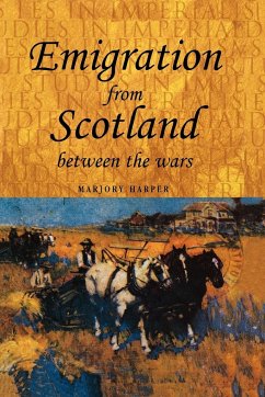 Emigration from Scotland between the wars - Harper, Marjory