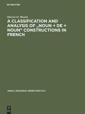 A Classification and Analysis of &quote;Noun + De + Noun&quote; Constructions in French