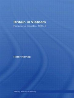 Britain in Vietnam - Neville, Peter