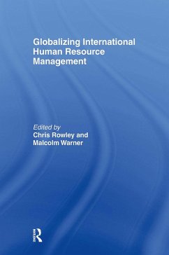 Globalizing International Human Resource Management - Rowley, Chris / Warner, Malcom (eds.)