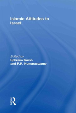 Islamic Attitudes to Israel - Karsh, Efraim / Kumaraswamy, P.R. (eds.)