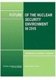 Future of the Nuclear Security Environment in 2015