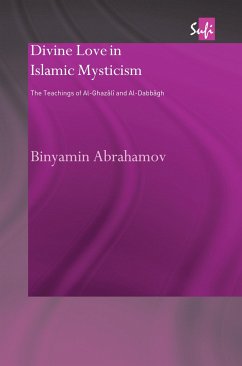 Divine Love in Islamic Mysticism - Abrahamov, Binyamin