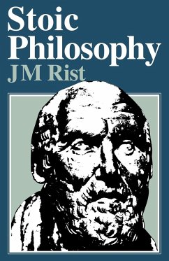 Stoic Philosophy - Rist, J. M.