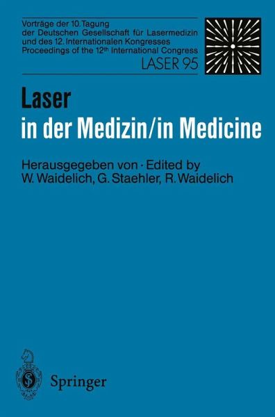 Laser in der Medizin / Laser in Medicine Laser in der Medizin / Laser in Medicine