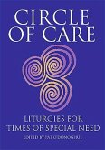 Circle of Care: Liturgies for Times of Special Need