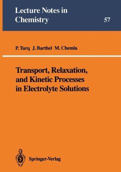 Transport, Relaxation, and Kinetic Processes in Electrolyte Solutions - Turq, Pierre; Barthel, Josef M. G.; Chemla, Marius