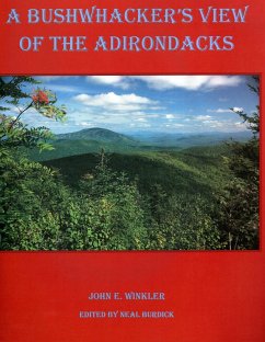 A Bushwhacker's View of the Adirondacks - Winker, John