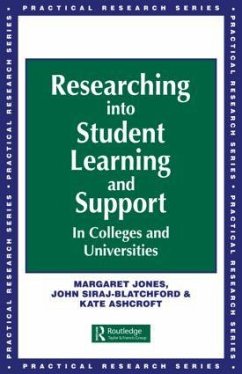 Researching into Student Learning and Support in Colleges and Universities - Jones, Margaret; Siraj-Blatchford, John (Both Lecturers