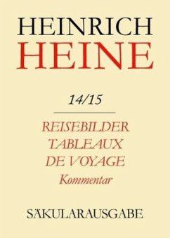 Reisebilder. Tableaux de voyage. Kommentar / Heinrich Heine Säkularausgabe BAND 14/15 K - Heine, Heinrich