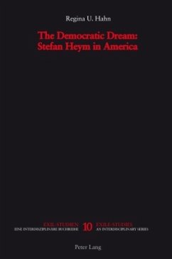 The Democratic Dream: Stefan Heym in America - Hahn, Regina U.