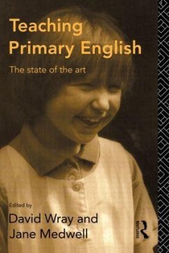 Teaching Primary English - Medwell, Jane / Wray, David (eds.)