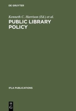 Public Library Policy - Herausgegeben:Harrison, Kenneth C.; International Federation of Library Associations and Institutions