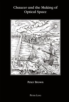 Chaucer and the Making of Optical Space - Brown, Peter