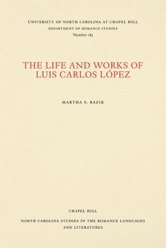 The Life and Works of Luis Carlos López - Bazik, Martha S.
