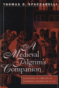 A Medieval Pilgrim's Companion - Spaccarelli, Thomas D.