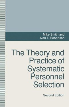 The Theory and Practice of Systematic Personnel Selection - Robertson, Ivan;Smith, Mike