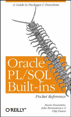 Oracle PL/SQL Built-ins Pocket Reference - Feuerstein, Steven; Beresniewicz, John; Dawes, Chip