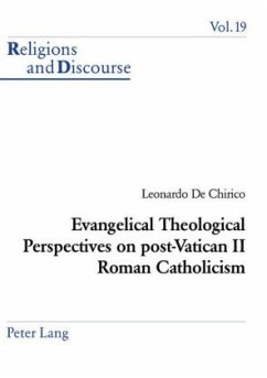 Evangelical Theological Perspectives on post-Vatican II Roman Catholicism - De Chirico, Leonardo