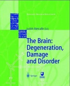 The Brain, Degeneration, Damage and Disorder