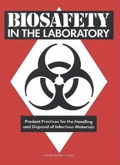 Biosafety in the Laboratory - Division on Engineering and Physical Sciences; Commission on Physical Sciences Mathematics and Applications; Committee on Hazardous Biological Substances in the Laboratory National Research Council