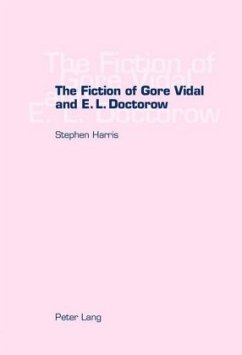 The Fiction of Gore Vidal and E.L. Doctorow - Harris, Stephen