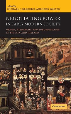 Negotiating Power in Early Modern Society - Braddick, J. / Walter, John (eds.)