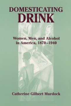 Domesticating Drink - Murdock, Catherine Gilbert