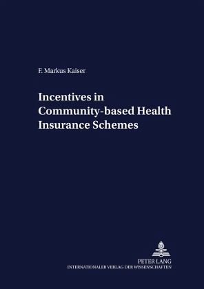 Incentives in Community-based Health Insurance Schemes Incentives in Community-based Health Insurance Schemes