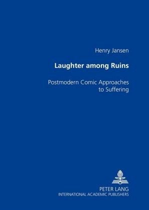 Laughter among the Ruins Laughter among the Ruins