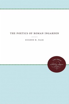 The Poetics of Roman Ingarden - Falk, Eugene H.