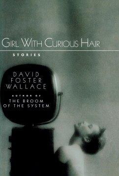 Girl with Curious Hair - Wallace, David Foster