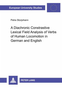 A Diachronic Constrastive Lexical Field Analysis of Verbs of Human Locomotion in German and English - Storjohann, Petra