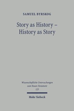 Story as History - History as Story - Byrskog, Samuel