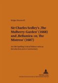 Sir Charles Sedley's "The Mulberry-Garden" (1668) and "Bellamira: or, The Mistress" (1687)