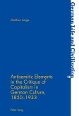 Antisemitic Elements in the Critique of Capitalism in German Culture, 1850-1933
