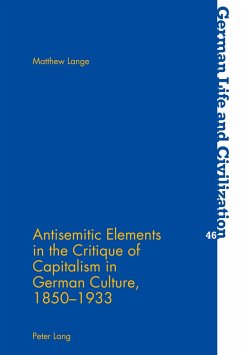 Antisemitic Elements in the Critique of Capitalism in German Culture, 1850-1933 - Lange, Matthew