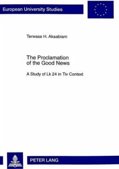 The Proclamation of the Good News - Akaabiam, Terwasa H. The Proclamation of the Good News - Akaabiam, Terwasa H.